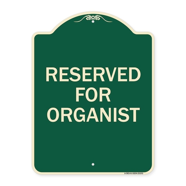 Signmission Reserved for Organist Heavy-Gauge Aluminum Architectural Sign, 24" x 18", G-1824-23193 A-DES-G-1824-23193 - main